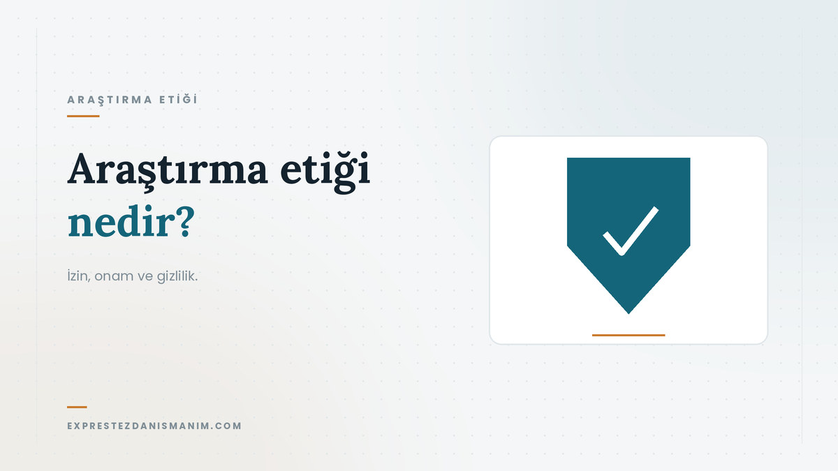 Araştırma etiği nedir — İzin, onam ve gizlilik